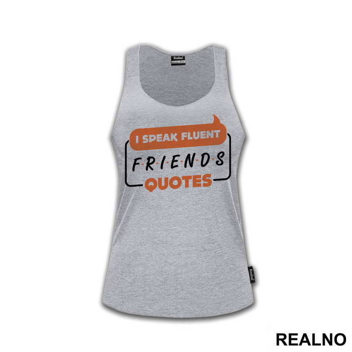 I Speak Fluent Quotes - Friends - Prijatelji