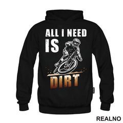 All I Need Is Dirt - Biciklovi - Bike - Majica