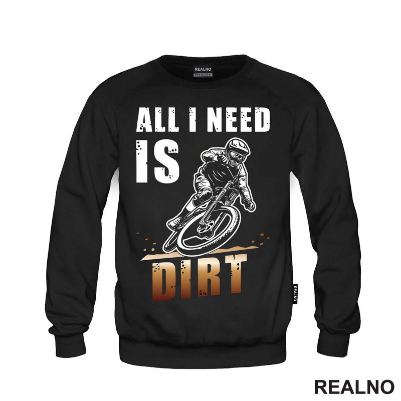 All I Need Is Dirt - Biciklovi - Bike - Majica