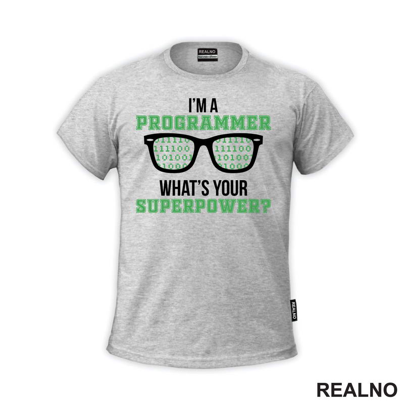 I'm Programmer. What's Your Super Power? - Geek - Majica