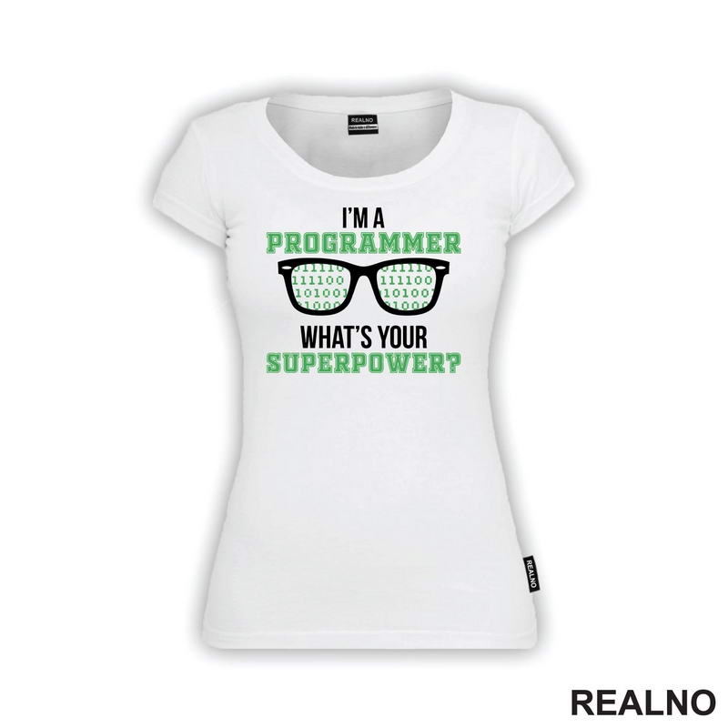 I'm Programmer. What's Your Super Power? - Geek - Majica