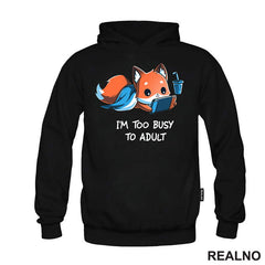 I'm Too Busy To Adult - Geek - Majica
