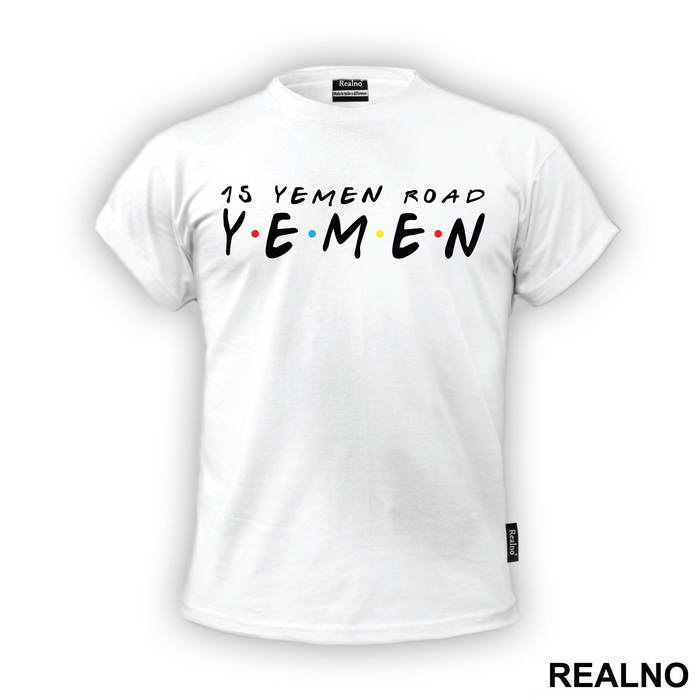 15 Yemen Road - Friends - Prijatelji