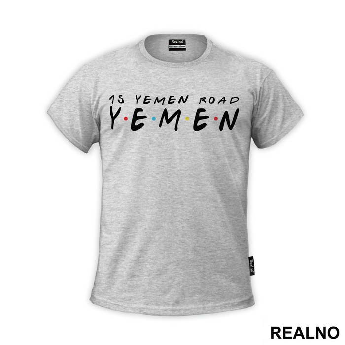 15 Yemen Road - Friends - Prijatelji