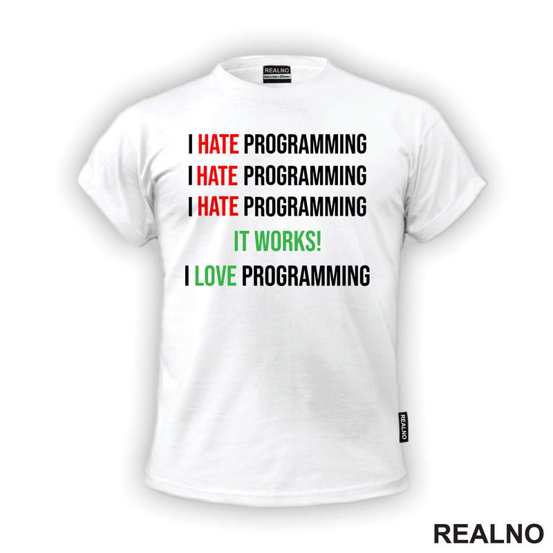 Programming - Hate - Love - Geek - Majica