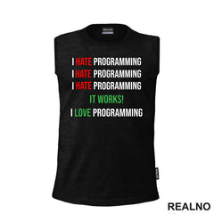Programming - Hate - Love - Geek - Majica