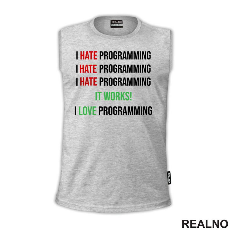 Programming - Hate - Love - Geek - Majica