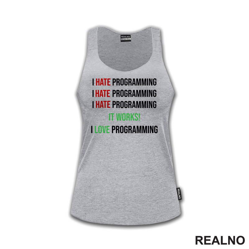 Programming - Hate - Love - Geek - Majica