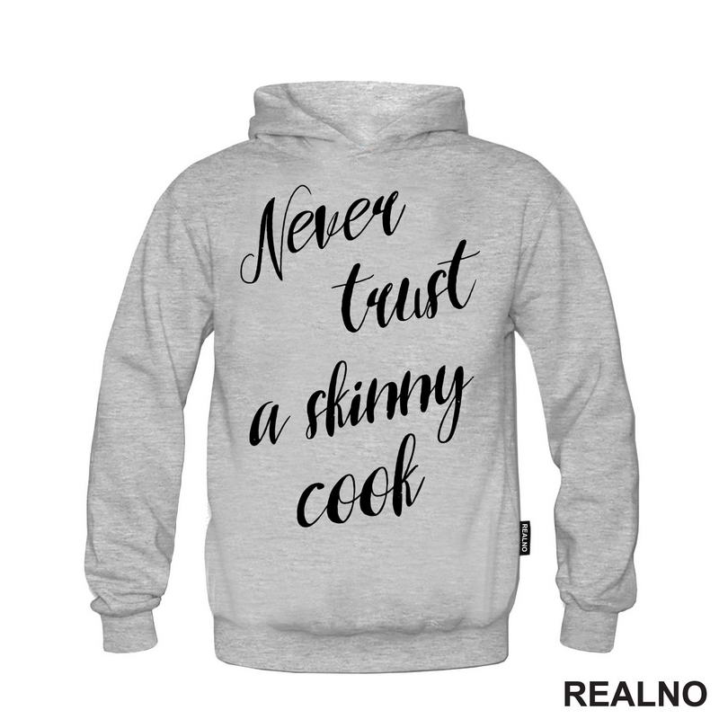 Never Trust A Skinny Cook - Hrana - Food - Majica