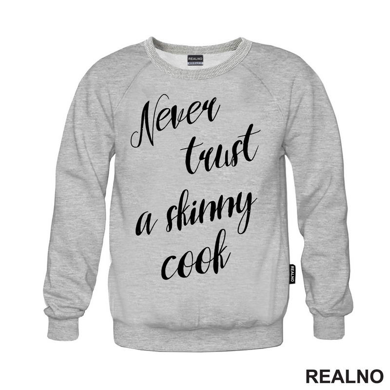 Never Trust A Skinny Cook - Hrana - Food - Majica