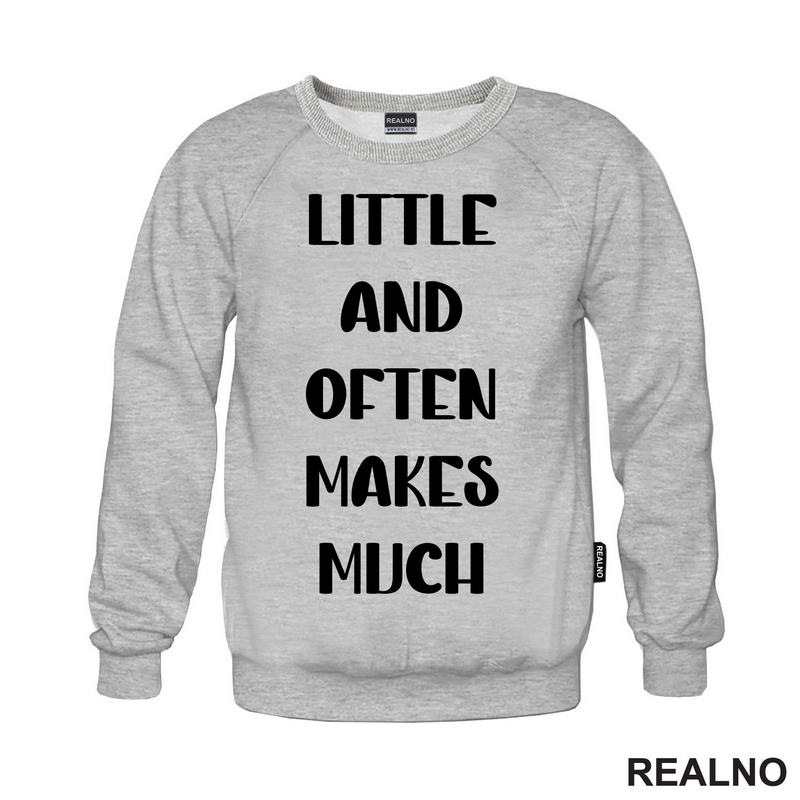 Little And Often Makes Much - Motivation - Quotes - Majica