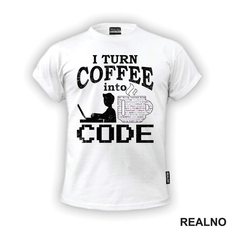 Coffee Into Code - Geek - Majica
