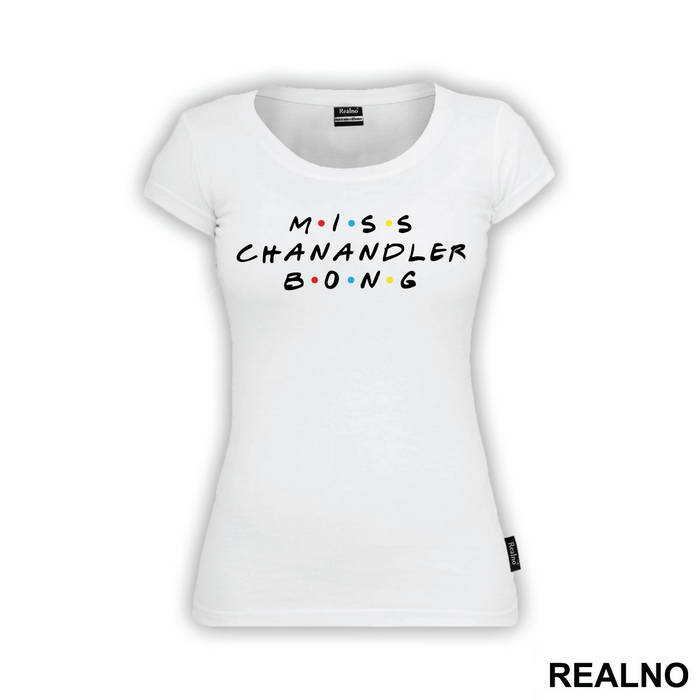 Miss Chanandler Bong - Friends - Prijatelji
