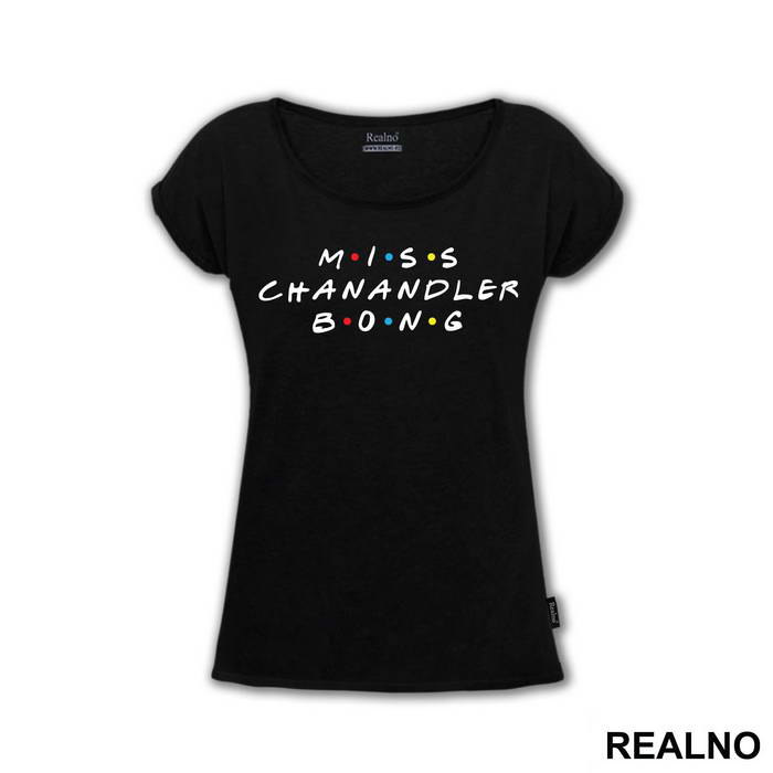 Miss Chanandler Bong - Friends - Prijatelji