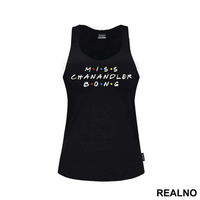 Miss Chanandler Bong - Friends - Prijatelji