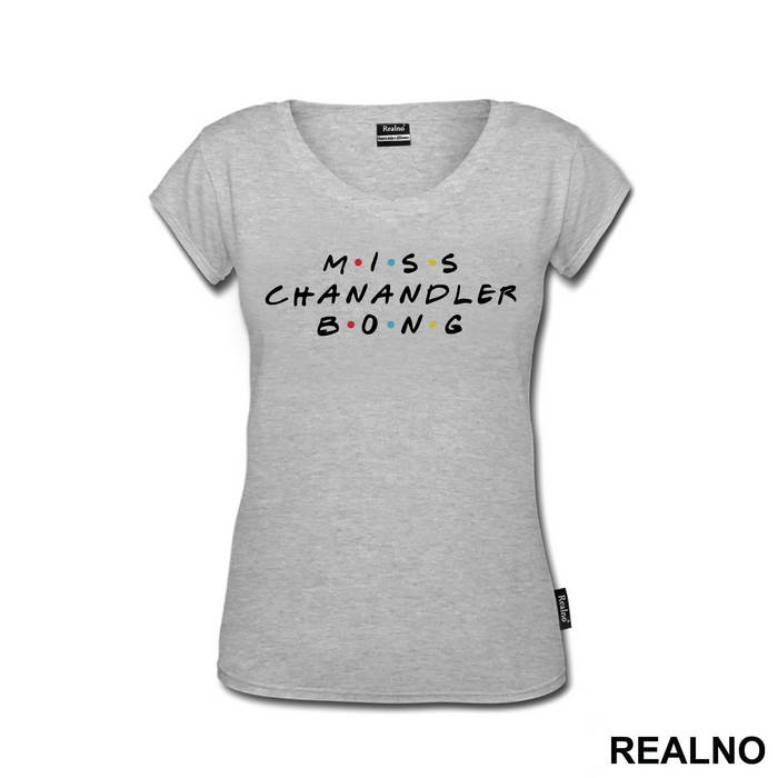 Miss Chanandler Bong - Friends - Prijatelji