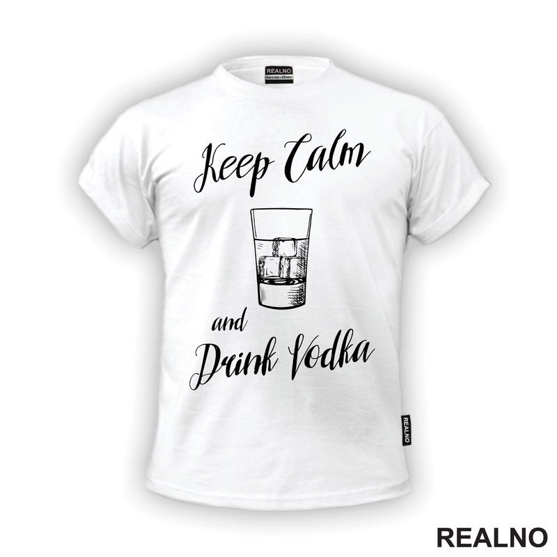 Keep Calm And Drink Vodka - Humor - Majica