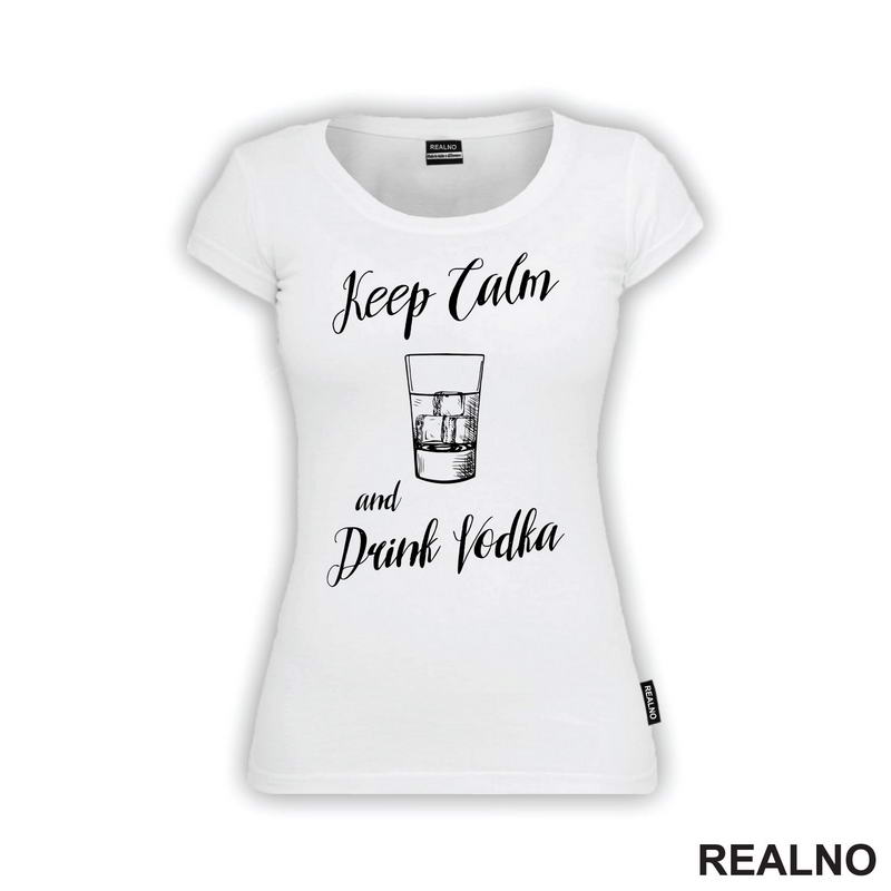 Keep Calm And Drink Vodka - Humor - Majica