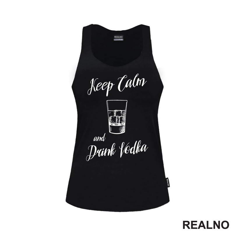 Keep Calm And Drink Vodka - Humor - Majica