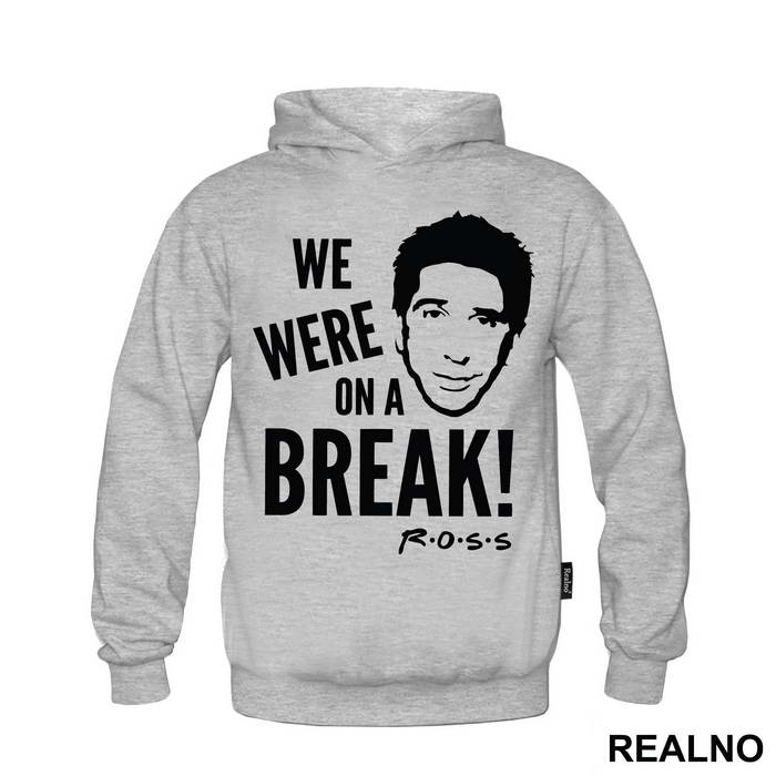 We Were On A Break - Friends - Prijatelji
