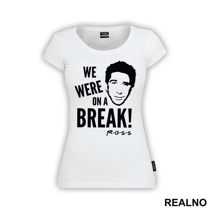 We Were On A Break - Friends - Prijatelji