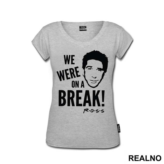 We Were On A Break - Friends - Prijatelji