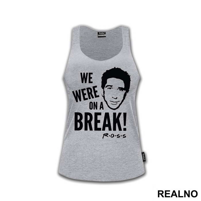 We Were On A Break - Friends - Prijatelji