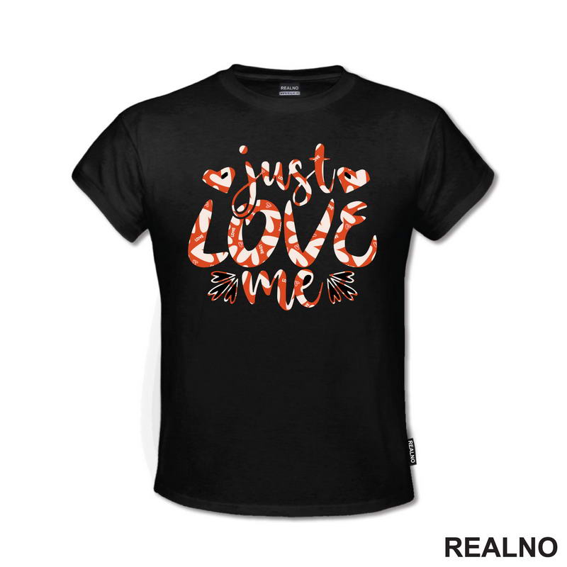 Just Love Me - Ljubav - Majica
