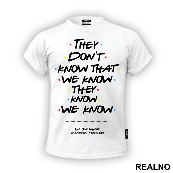 They Don't Know We Know They Know We Know - Friends - Prijatelji