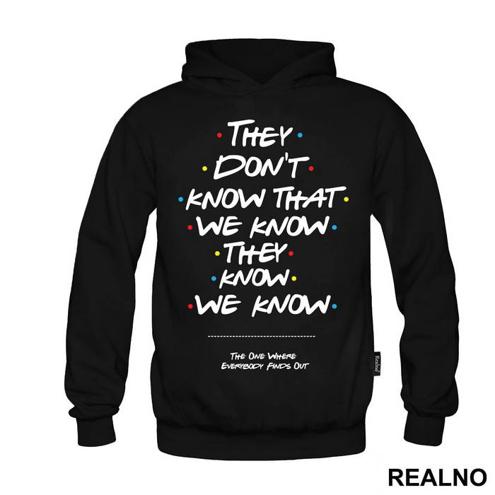 They Don't Know We Know They Know We Know - Friends - Prijatelji