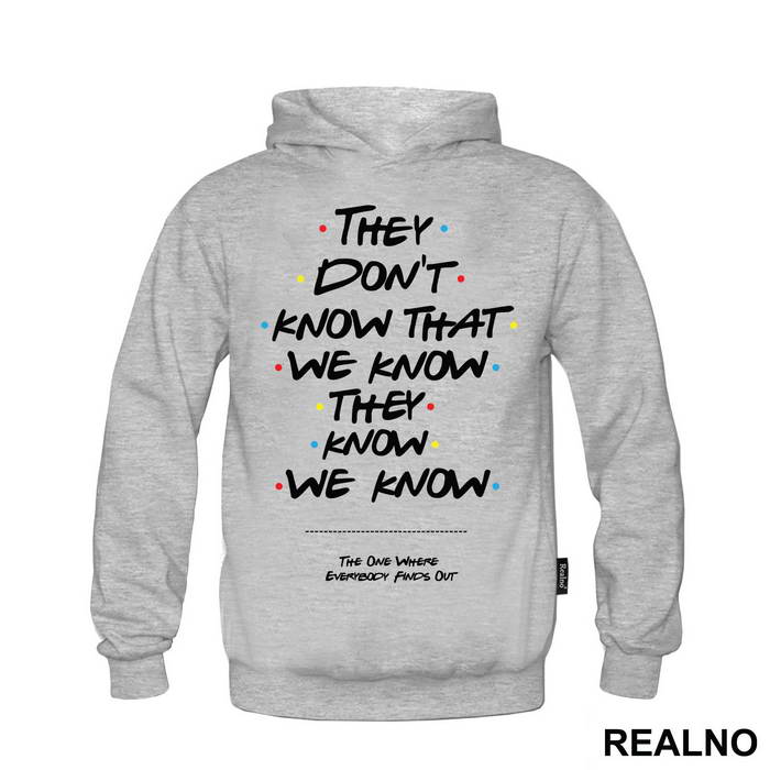 They Don't Know We Know They Know We Know - Friends - Prijatelji