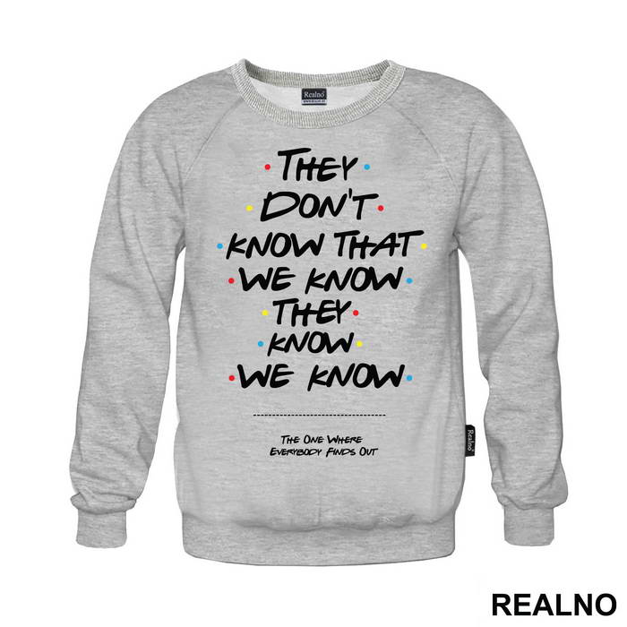 They Don't Know We Know They Know We Know - Friends - Prijatelji