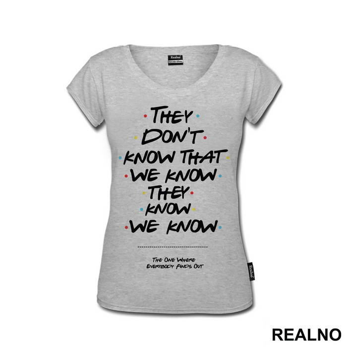 They Don't Know We Know They Know We Know - Friends - Prijatelji