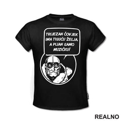 Trezan Čovek Ima Hiljadu Želja, A Pijan Samo Muzičku - Alan Ford - Majica