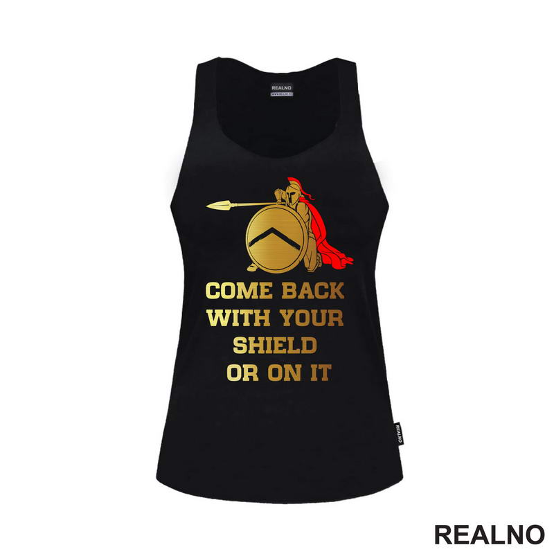 Come Back With Your Shield - or on it - Spartanac - Trening - Majica