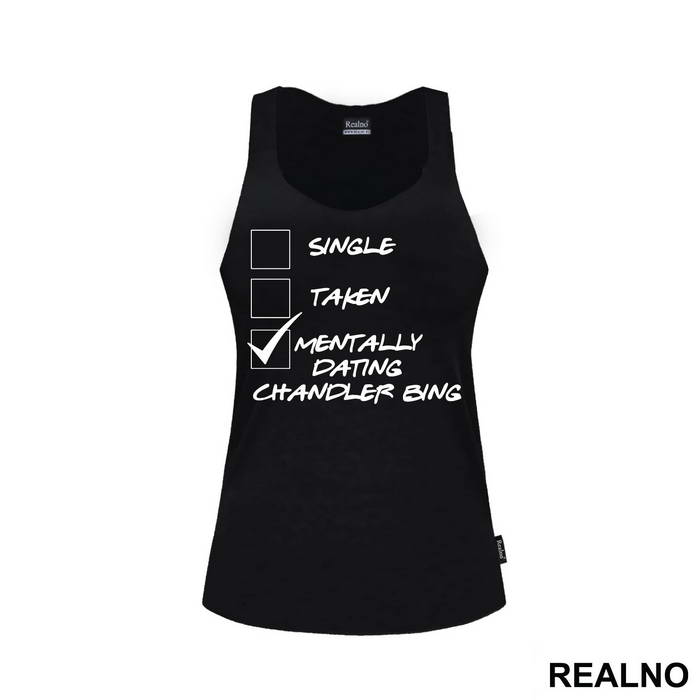 Single, Tanke, Mentally Dating Chandler Bing - Friends - Prijatelji