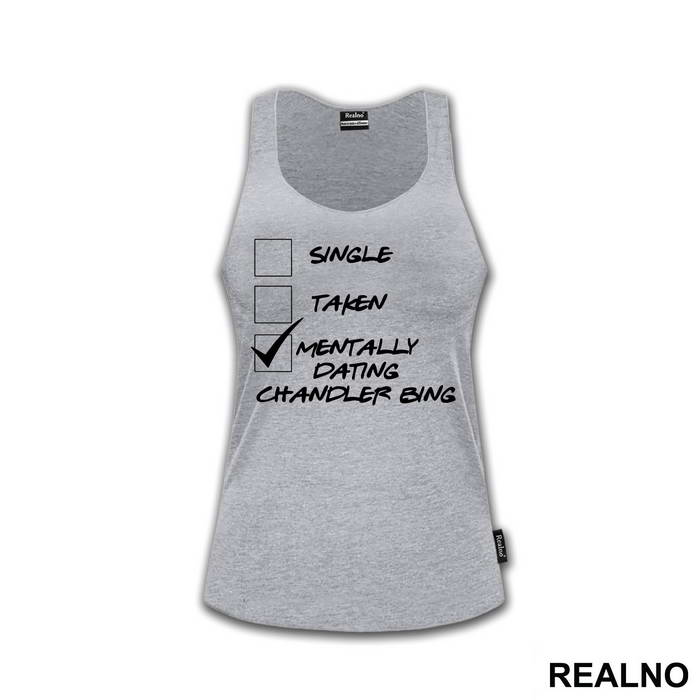 Single, Tanke, Mentally Dating Chandler Bing - Friends - Prijatelji