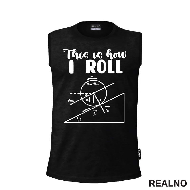 This Is How I Roll - Geek - Majica