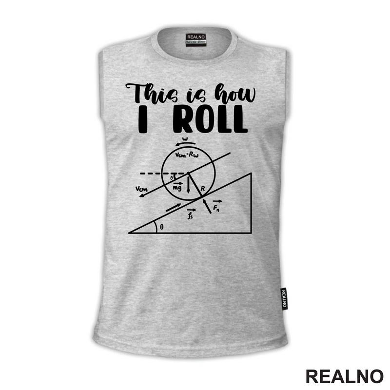 This Is How I Roll - Geek - Majica
