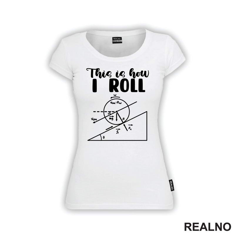 This Is How I Roll - Geek - Majica
