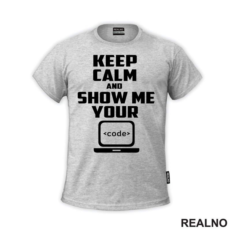 Show Me Your Code - Geek - Majica