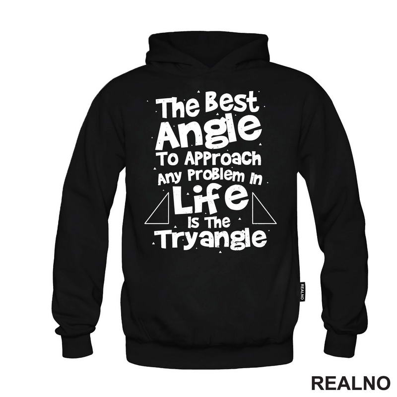 The Best Angle Is Tryangle - Geek - Majica