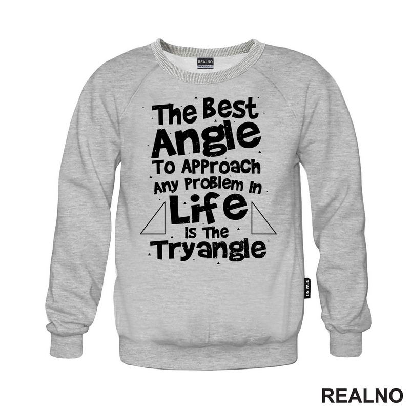 The Best Angle Is Tryangle - Geek - Majica