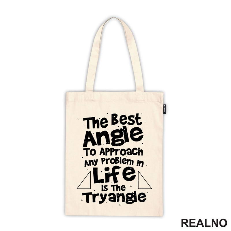 The Best Angle Is Tryangle - Geek - Majica