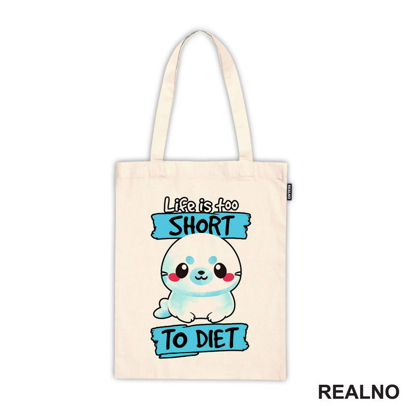 Life Is Too Short To Diet - Hrana - Food - Majica