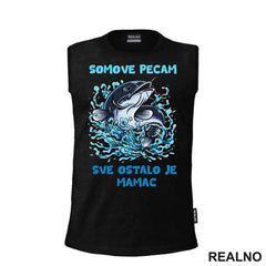 Somove Pecam, Sve Ostalo Je Mamac - Pecanje - Fishing - Majica