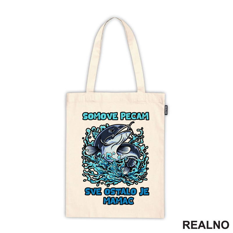 Somove Pecam, Sve Ostalo Je Mamac - Pecanje - Fishing - Majica