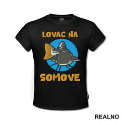Lovac Na Somove - Pecanje - Fishing - Majica