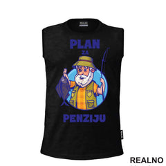 Plan Za Penziju - Pecanje - Fishing - Majica