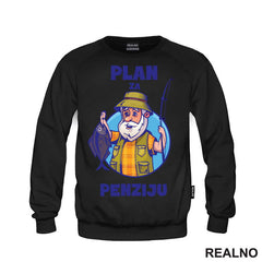 Plan Za Penziju - Pecanje - Fishing - Majica